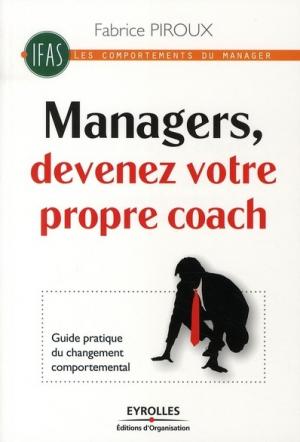 Managers devenez votre propre coach de Fabrice Piroux consultant de Uside